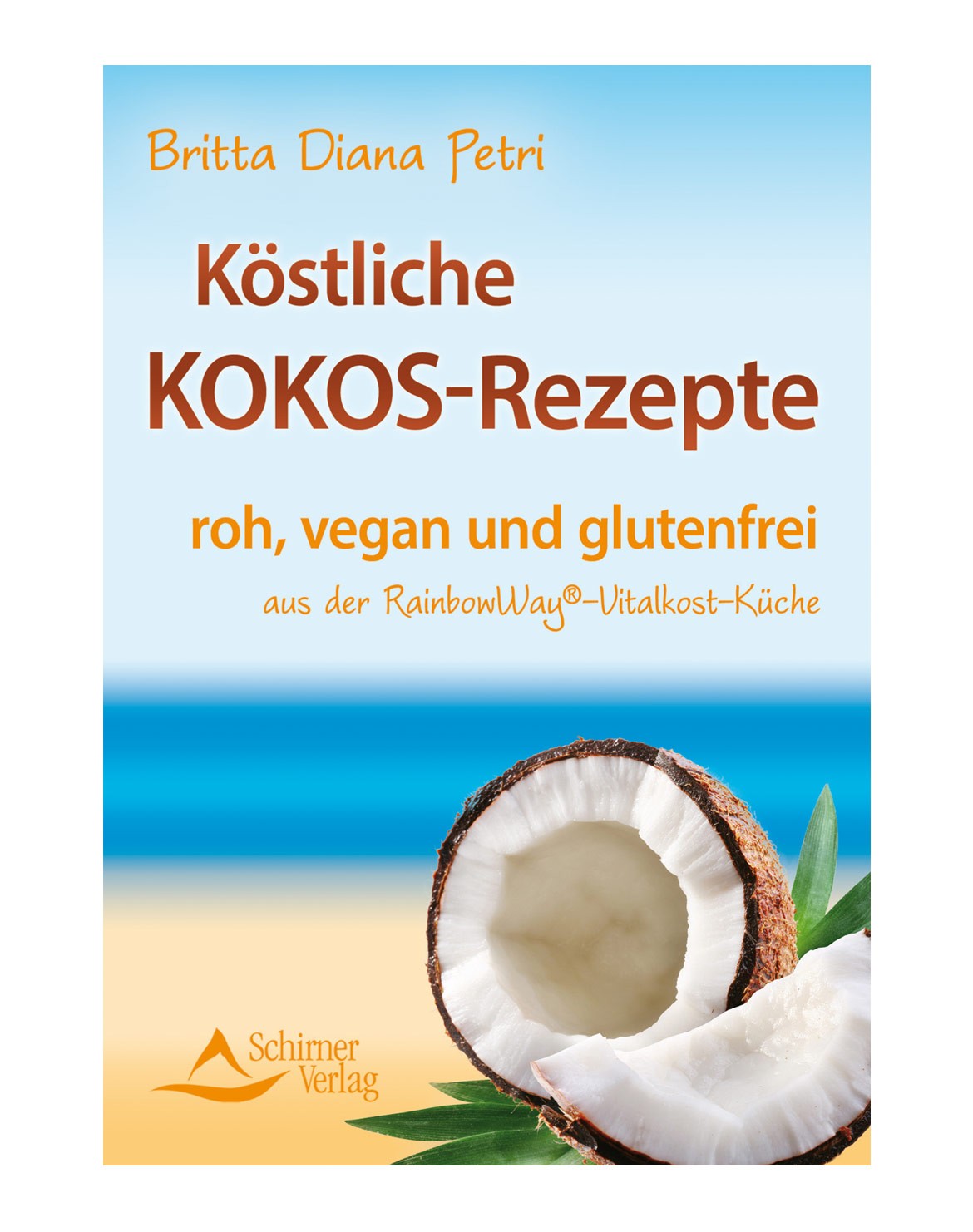 Köstliche Kokos-Rezepte Buch